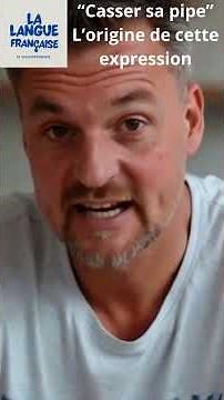 “Casser sa pipe” L’origine étonnante de cette expression #languefrançaise #expressionfrançaise
