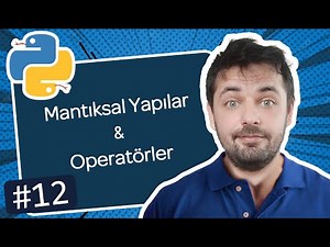 12 Logical Structures and Operators - Python Lesson Videos