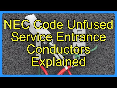 NEC Code Unfused Service Entrance Conductors Explained