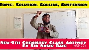 New Syllabus chemistry 9th class Topic. Solution, Collide and Suspension. Teacher. Sir Nasir Baig GHS 13/14 L Sahiwal. | DTE Punjab DSD