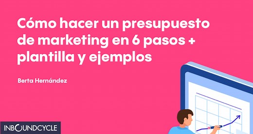 ᐅ Presupuesto de marketing: cómo hacerlo y ejemplos - InboundCycle