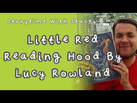 Little Red Reading Hood by Lucy Rowland | Storytime With Stacey