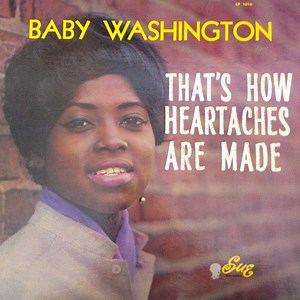 Baby Washington - That's How Heartaches Are Made