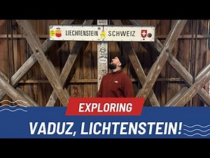 EXPLORING VADUZ! LIECHTENSTEIN’S CAPITAL IN THE ALPS! 🇱🇮