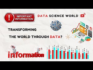 Transforming the World Through Data? What is Data Science and Why Important Real-World Examples