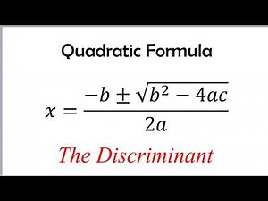 The Quadratic Formula (part 4) - The Discriminant