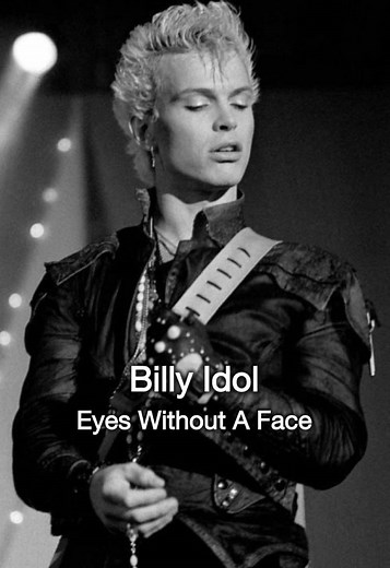 Billy Idol's Timeless Classic: Eyes Without a Face