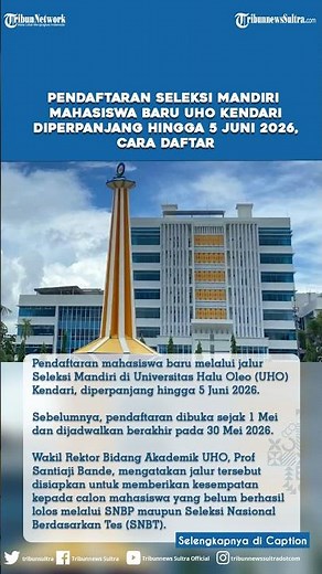 Pendaftaran Seleksi Mandiri Mahasiswa Baru UHO Kendari Diperpanjang hingga 5 Juni 2026, Cara Daftar