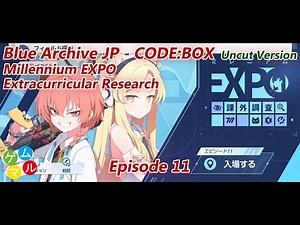【Blue Archive JP】 CODE BOX - Mini Game Millennium EXPO Extracurricular Research EP11 [Uncut Version]