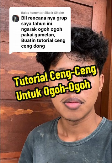 Tutorial Ceng Ceng untuk Ogoh-Ogoh Bali