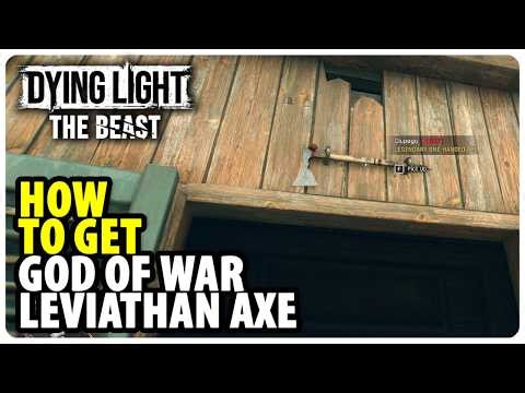 How to get God Of War Leviathan Axe | Dying Light The Beast (Ciupaga Location)