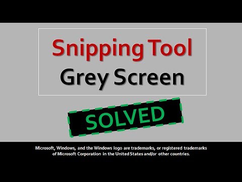 Snipping Tool Grey Screen Solved