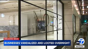 Stores looted amid continued unrest in downtown Los Angeles