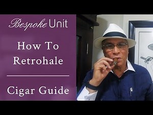How To Retrohale A Cigar: Get The Most Flavour Out Of Your Smoke