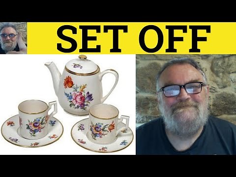 🔵 Set Off Meaning - Set Off Defined - Set Off Examples - Phrasal Verbs - Set Off ESL RP Accent