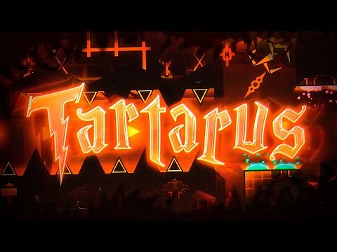 Geometry Dash - Tartarus by Riot (and others)