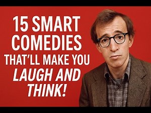 TOP 15 SMART COMEDY MOVIES - That’ll Make You Laugh and Think!