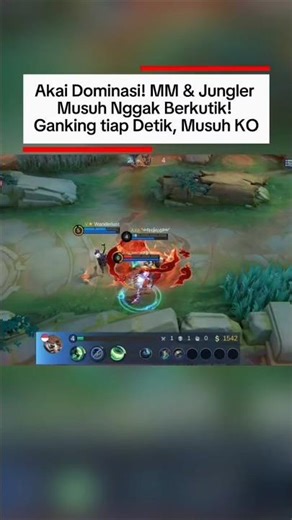 Akai Dominasi! MM & Jungler Musuh Nggak Berkutik! Ganking tiap Detik, Musuh KO