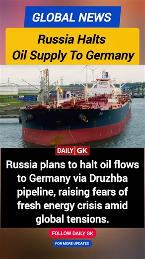 Russia to halt oil supply to Germany via Druzhba pipeline amid tensions