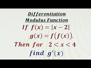 Differentiation of modulus function.