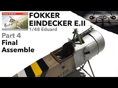 Fokker Eindecker E.II 1/48 Eduard - Part 4 - Final assemble - Scale model kit full build