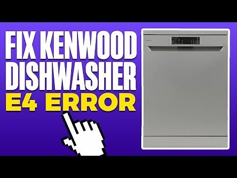 How To Fix Kenwood Dishwasher E4 Error