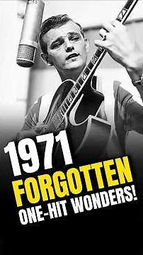 10 Forgotten One Hit Wonders from 1971 You Need to Hear!