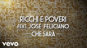 Che sarà - Ricchi e Poveri - testo significato storia | Solo belle canzoni