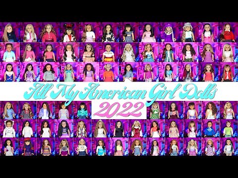 All My American Girl Dolls 2022!!!