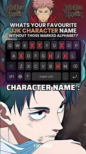 JJK CHALLENGE: FAVOURITE CHARACTER NAME WITHOUT RED X ALPHABETS