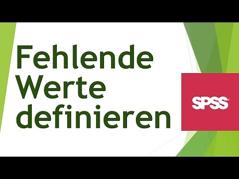 Fehlende Werte in SPSS zuweisen und sinnvoll definieren