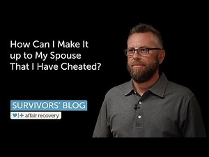 How Can I Make It up to My Spouse That I Have Cheated?