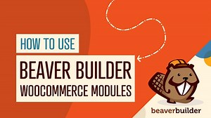 How to Use Beaver Builder WooCommerce Modules (5 Top Options) | Beaver Builder