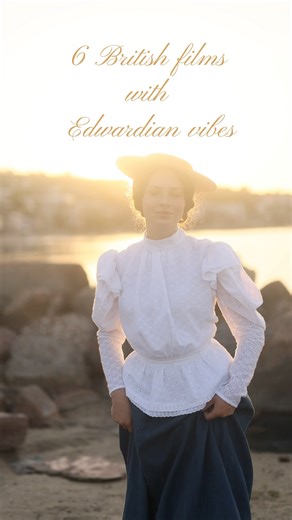 here’s a list of British films that give off strong Edwardian vibes.