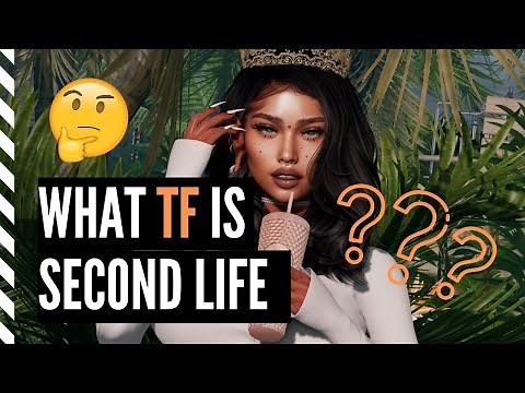 WHAT IS SECOND LIFE? Second Life 101 - All About Second Life, What to Do and Who "Plays"