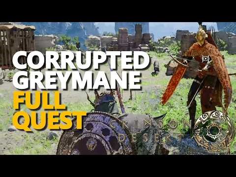 Corrupted Greymane FULL QUEST Crimson Desert