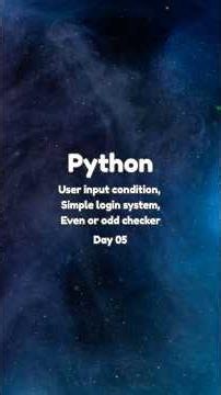 Python Project Day 05 | User Input Condition, Simple Login System, Even or Odd Checker