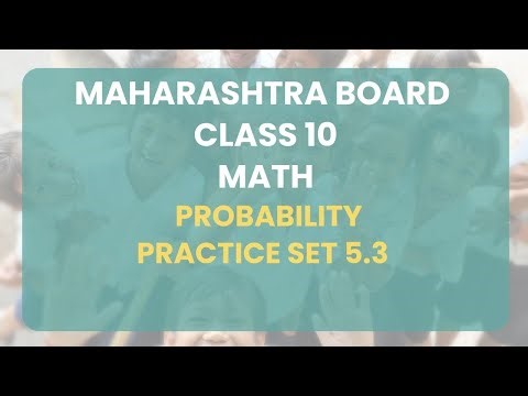 Class 10 | Math - Probability - Practice Set 5.3 | Maharashtra Board