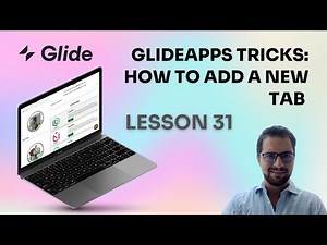 LESSON 31: Glideapps tricks: How to add a new tab ( so you have a new list, map, or details page)