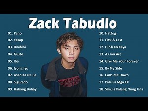 Zack Tabudlo PLAYLIST 2025 🎶 Best of Zack Tabudlo ✔️Zack Tabudlo Songs Playlist 2025 💥