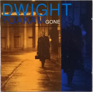 Dwight Yoakam - Gone
