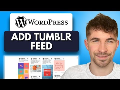 How to Add a Tumblr Feed to Your Wordpress Website (2025)