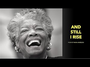 011 Still I RISE by Maya Angelou | Poem