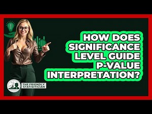 How Does Significance Level Guide P-Value Interpretation?