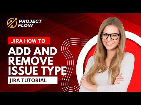 Jira Issue type Tutorial - How to Add and Remove Issue type