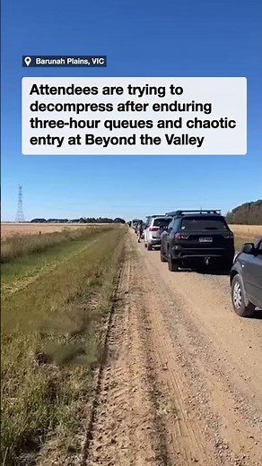 Beyond the Valley chaos as festival‑goers queue for hours