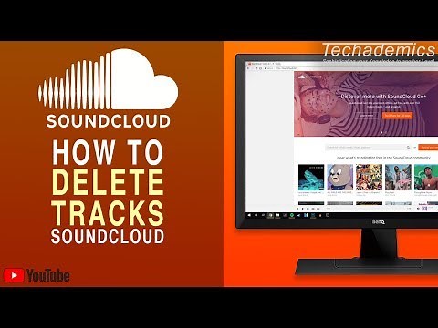 How To: Delete Tracks On SoundCloud | Remove Music From SoundCloud Windows
