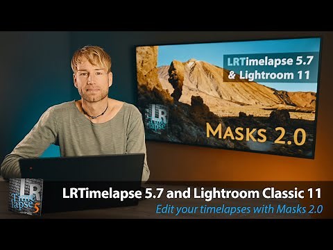LRTimelapse 5.7 and Lightroom 11 with Masks 2.0