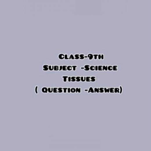 Class-9, Chapter-6, Tissues, Question-