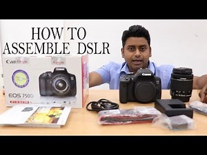 How to Assemble DSLR Camera.
